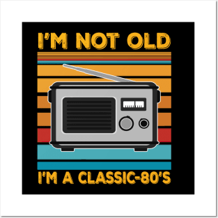 im not old im a classic 80s Posters and Art